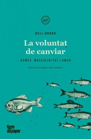 VOLUNTAT DE CANVIAR,LA 4ªED-CAT | 9788418705137 | ELL HOOKS
