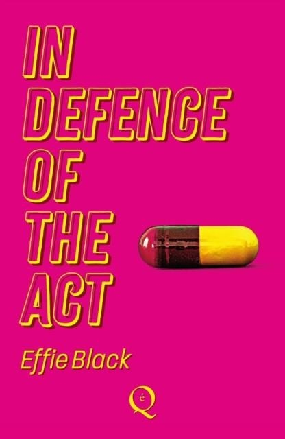 IN DEFENCE OF THE ACT | 9781739188146 | EFFIE BLACK