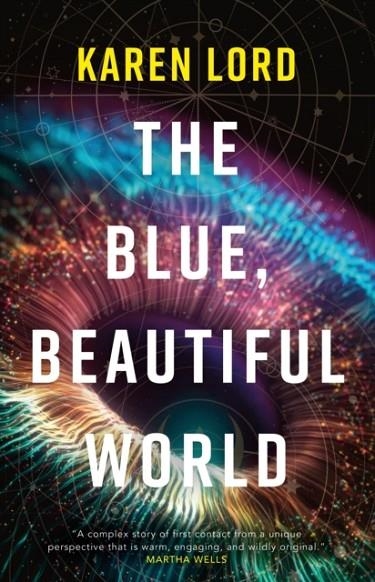 THE BLUE, BEAUTIFUL WORLD | 9781399618878 | KAREN LORD
