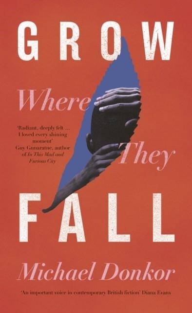 GROW WHERE THEY FALL | 9780241656853 | MICHAEL DONKOR