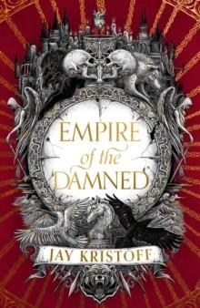EMPIRE OF THE DAMNED : BOOK 2 | 9780008350482 | JAY KRISTOFF 