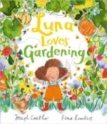 LUNA LOVES GARDENING | 9781839131578 | JOSEPH COELHO