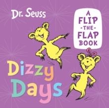 DIZZY DAYS : A FLIP-THE-FLAP BOOK | 9780008592295 | DR SEUSS