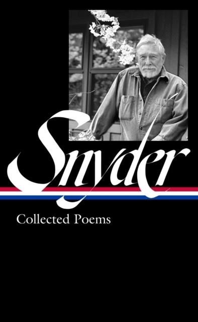 GARY SNYDER: COLLECTED POEMS (LOA #357) | 9781598537215 | GARY SNYDER