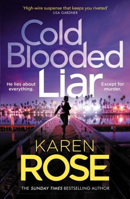 COLD BLOODED LIAR | 9781472296832 | KAREN ROSE