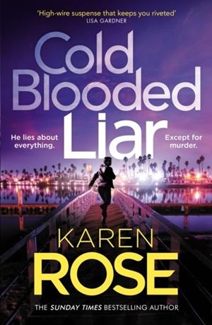 COLD BLOODED LIAR | 9781472296832 | KAREN ROSE