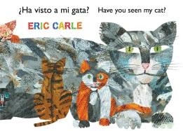 ¿HA VISTO A MI GATA? / HAVE YOU SEEN MY CAT? | 9781481477345 | ERIC CARLE