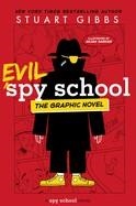 EVIL SPY SCHOOL THE GRAPHIC NOVEL (SPY SCHOOL) | 9781665931939 | STUART GIBBS