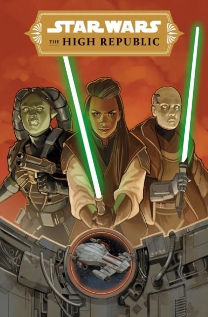 STAR WARS: THE HIGH REPUBLIC PHASE III VOL. 1 | 9781302954994 | CAVAN SCOTT