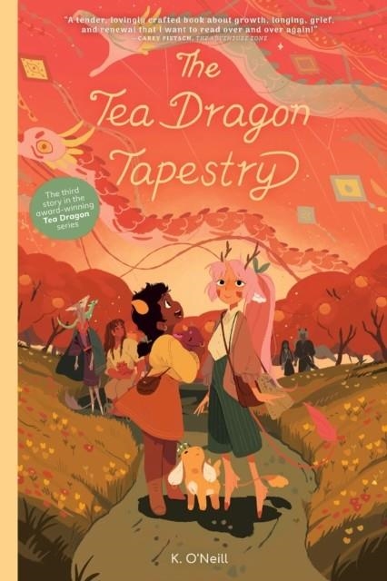 THE TEA DRAGON SOCIETY 03: THE TEA DRAGON TAPESTRY | 9781637152997 | KATIE O'NEILL