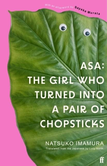 ASA: THE GIRL WHO TURNED INTO A PAIR OF CHOPSTICKS | 9780571384136 | NATSUKO IMAMURA