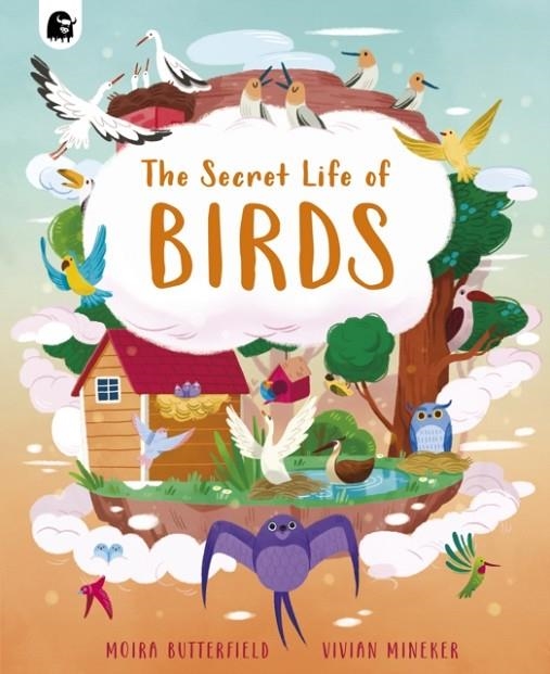 THE SECRET LIFE OF BIRDS | 9780711266209 | MOIRA BUTTERFIELD 