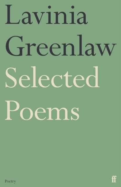 SELECTED POEMS | 9780571379194 | LAVINIA GREENLAW
