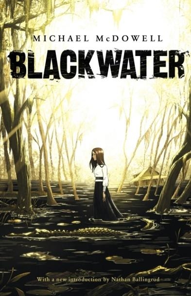 BLACKWATER : THE COMPLETE SAGA **FIRM SALE** | 9781943910816 | MICHAEL MCDOWELL