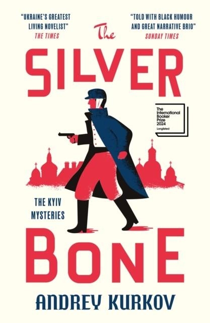 SILVER BONE : THE KYIV MYSTERIES | 9781529426502 | ANDREY KURKOV