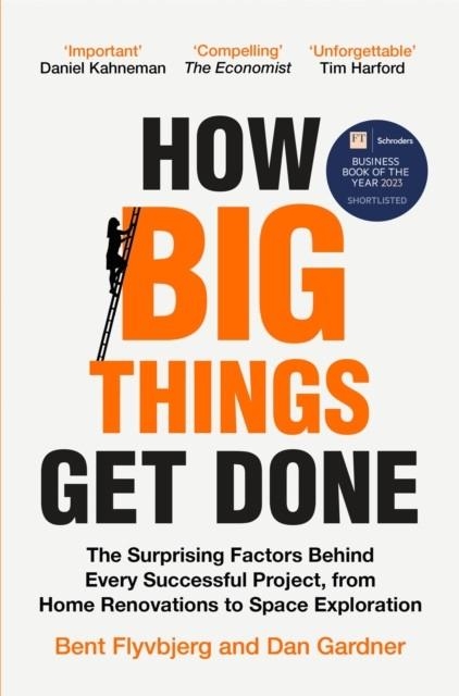 HOW BIG THINGS GET DONE | 9781035018956 | BENT FLYVBJERG , DAN GARDNER