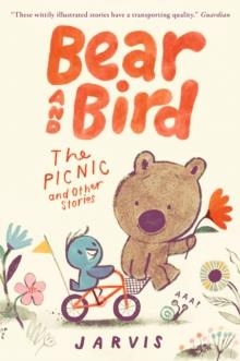 BEAR AND BIRD: THE PICNIC AND OTHER STORIES | 9781529513707 | JARVIS