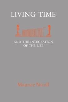 LIVING TIME : AND THE INTEGRATION OF THE LIFE | 9789492590145 | MAURICE NICOLL