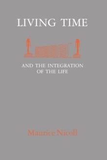 LIVING TIME : AND THE INTEGRATION OF THE LIFE | 9789492590145 | MAURICE NICOLL
