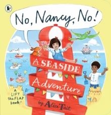NO, NANCY, NO!: A SEASIDE ADVENTURE | 9781529513332 | ALICE TAIT