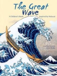 THE GREAT WAVE : A CHILDREN'S BOOK INSPIRED BY HOKUSAI | 9783791370583 | VERONIQUE MASSENOT