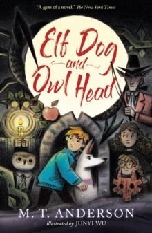 ELF DOG AND OWL HEAD | 9781529518061 | M T ANDERSON