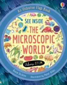 SEE INSIDE THE MICROSCOPIC WORLD | 9781474986151 | ROSIE DICKINS