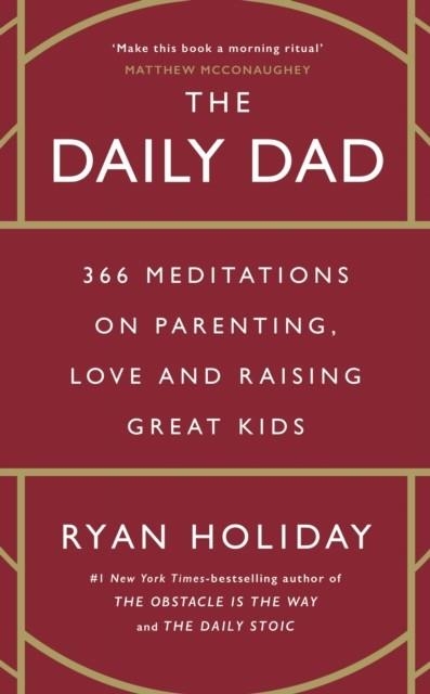 THE DAILY DAD | 9781800815032 | RYAN HOLIDAY