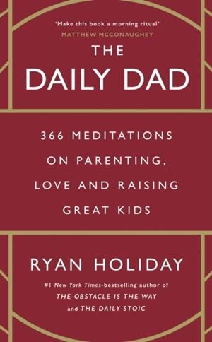 THE DAILY DAD | 9781800815032 | RYAN HOLIDAY