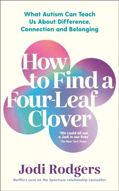HOW TO FIND A FOUR-LEAF CLOVER | 9781800815438 | JODI RODGERS