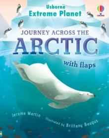 EXTREME PLANET: JOURNEY ACROSS THE ARCTIC | 9781474998741 | JEROME MARTIN