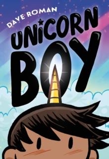 UNICORN BOY | 9781250830265 | DAVE ROMAN