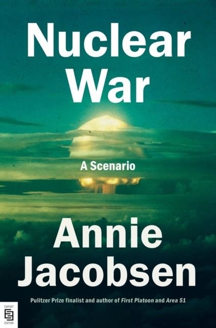 NUCLEAR WAR | 9780593850671 | ANNIE JACOBSEN