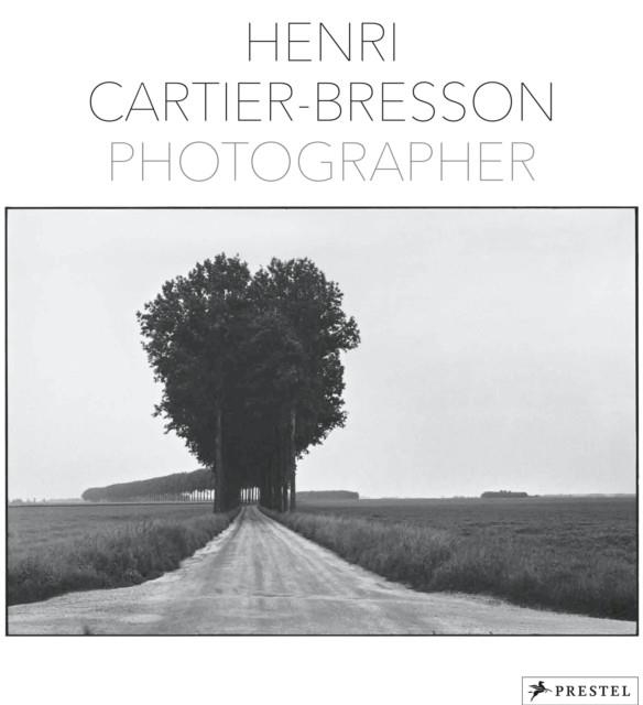 HENRI CARTIER-BRESSON : PHOTOGRAPHER | 9783791384832 | HENRI CARTIER-BRESSON , YVES BONNEFOY