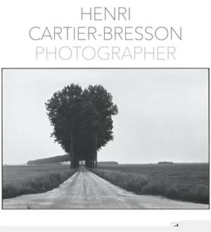 HENRI CARTIER-BRESSON : PHOTOGRAPHER | 9783791384832 | HENRI CARTIER-BRESSON , YVES BONNEFOY