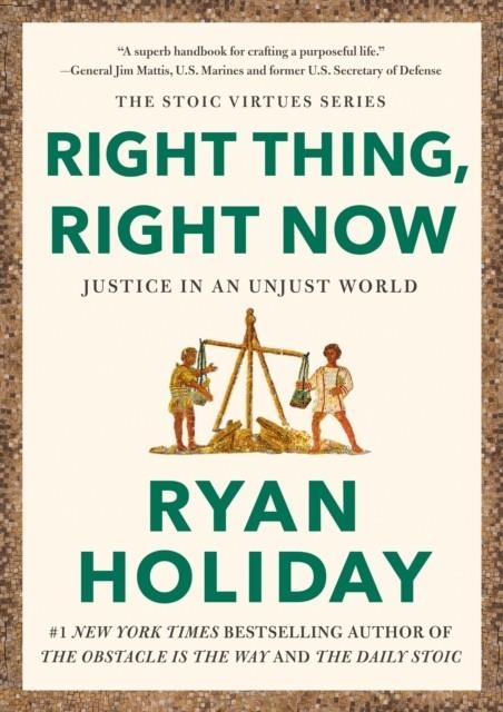RIGHT THING, RIGHT NOW | 9781788166317 | RYAN HOLIDAY