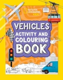 VEHICLES ACTIVITY AND COLOURING BOOK | 9780008664565 | NATIONAL GEOGRAPHIC KIDS