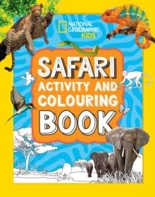SAFARI ACTIVITY AND COLOURING BOOK | 9780008664510 | NATIONAL GEOGRAPHIC KIDS