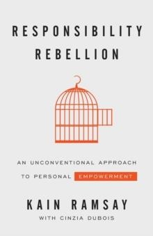 RESPONSIBILITY REBELLION | 9781544509136 | KAIN RAMSAY