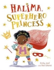 HALIMA, SUPERHERO PRINCESS | 9781782509066 | EMILY JOOF