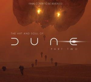 THE ART AND SOUL OF DUNE: PART TWO | 9781803367132 | TANYA LAPOINTE