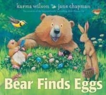 BEAR FINDS EGGS | 9781398533493 | KARMA WILSON