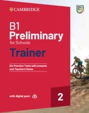 B1 PRELIMINARY FOR SCHOOLS TRAINER 2 WITH ANSWERS AND DIGITAL PACK | 9781108902564