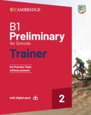 B1 PRELIMINARY FOR SCHOOLS TRAINER 2 WITHOUT ANSWERS | 9781108902571