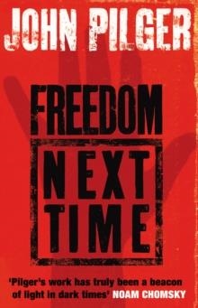 FREEDOM NEXT TIME | 9780552773324 | JOHN PILGER