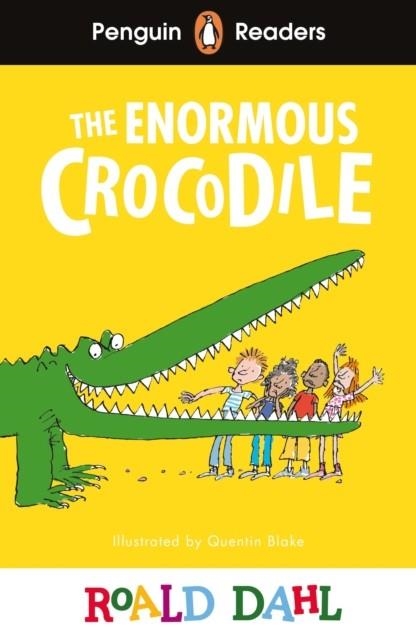 THE ENORMOUS CROCODILE  PENGUIN READERS LEVEL 1 | 9780241611050 | ROALD DAHL
