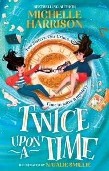 TWICE UPON A TIME | 9781471197673 | MICHELLE HARRISON