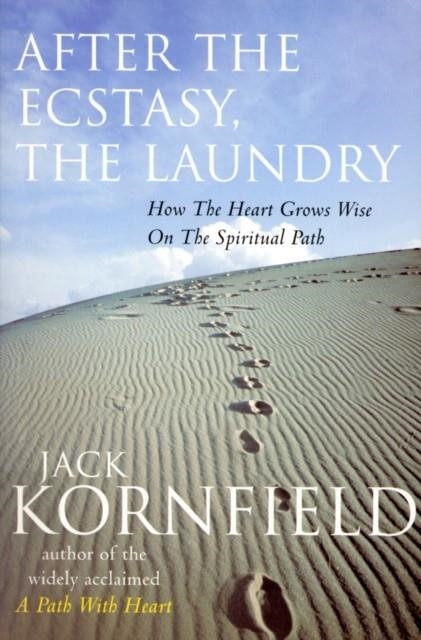 AFTER THE ECSTASY, THE LAUNDRY | 9780712606585 | JACK KORNFIELD