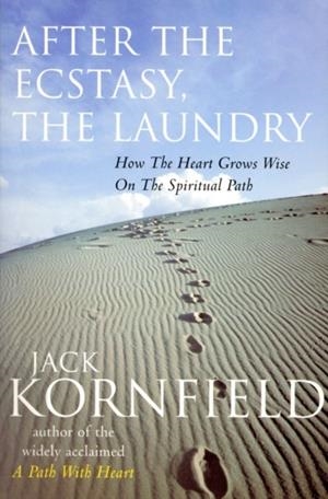 AFTER THE ECSTASY, THE LAUNDRY | 9780712606585 | JACK KORNFIELD