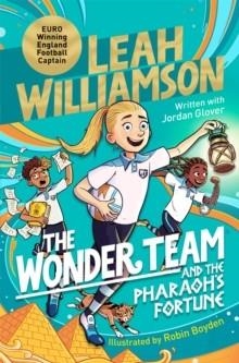 THE WONDER TEAM AND THE PHARAOH’S FORTUNE  | 9781035023097 | LEAH WILLIAMSON AND JORDAN GLOVER